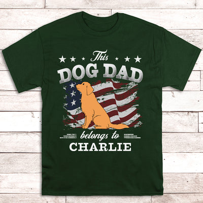 Dog Dad Belongs America - Personalized Custom Unisex T-shirt