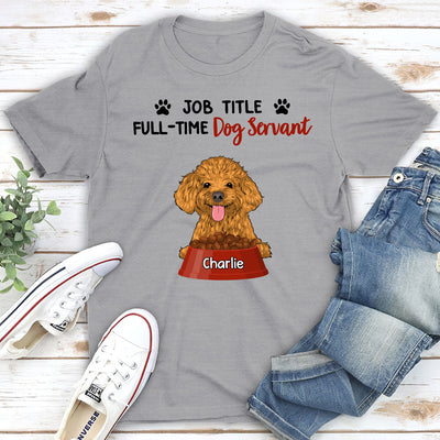 Full-Time Servant - Personalized Custom Unisex T-shirt