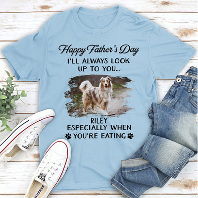 I'll Always Look Up To You - Personalized Custom Premium T-shirt