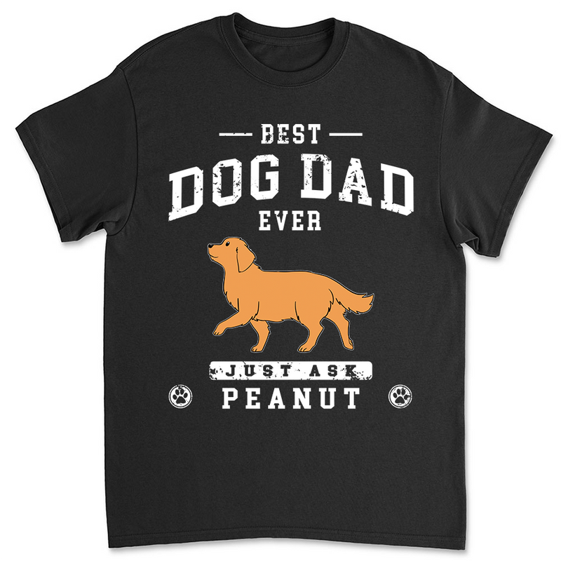 The Best Dog Dad - Personalized Custom Unisex T-shirt