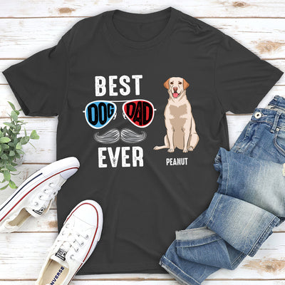 The Best Dog Dad Ever 2 - Personalized Custom Unisex T-shirt
