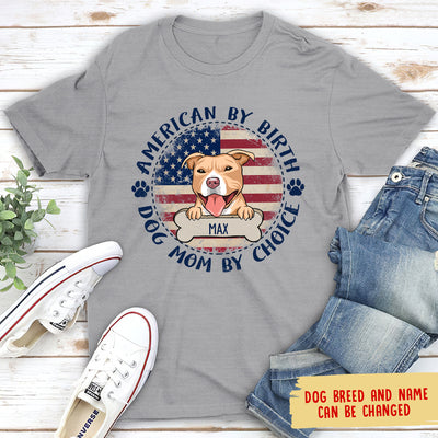 Dog Mom By Choice - Personalized Custom Unisex T-shirt