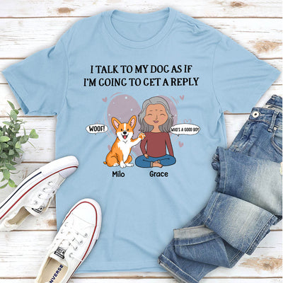 Talk To Dog - Personalized Custom Unisex T-shirt