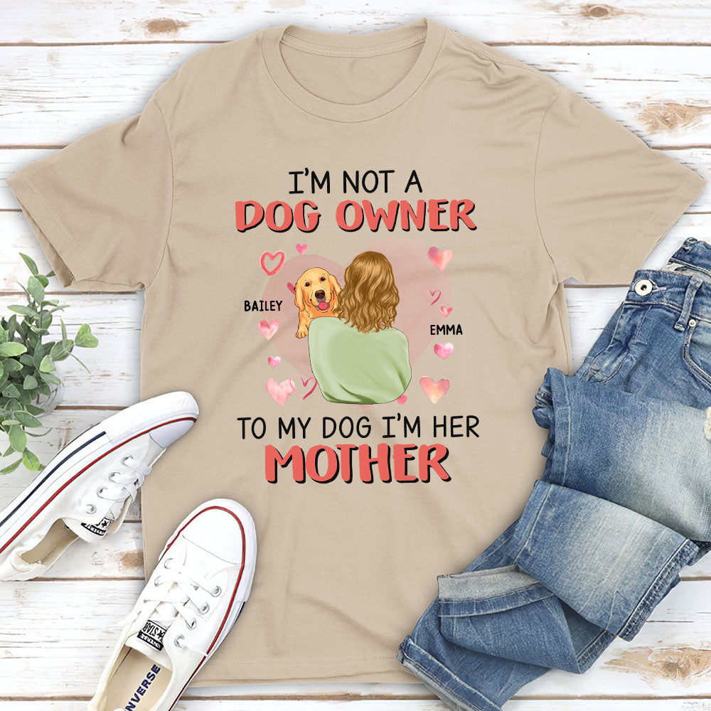 Not A Dog Owner Personalized Pet Owner Custom Unisex T-shirt