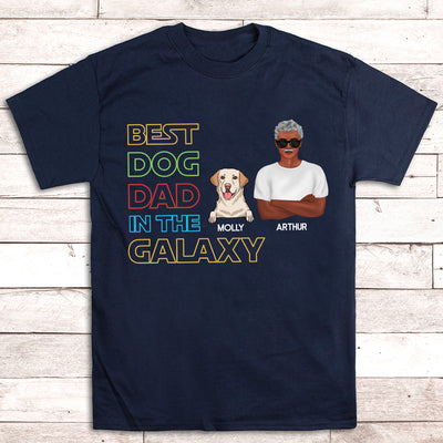 Best Dog Dad In Galaxy - Personalized Custom Unisex T-shirt