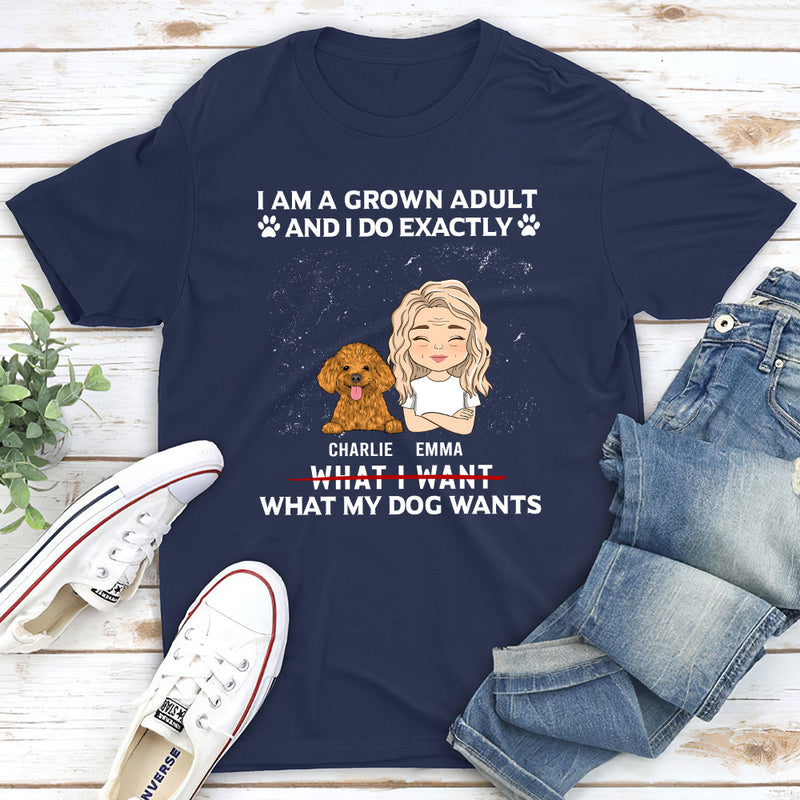 My Dog Wants - Personalized Custom Unisex T-shirt