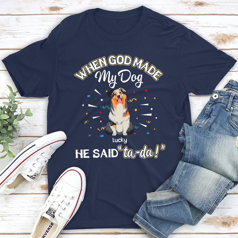 God Made My Dog - Personalized Custom Unisex T-shirt