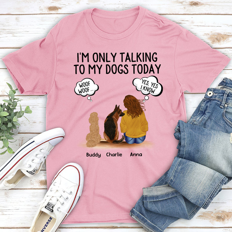 Talking To Dogs - Personalized Custom Unisex T-shirt