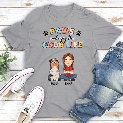 Paws And Good Life - Personalized Custom Unisex T-shirt