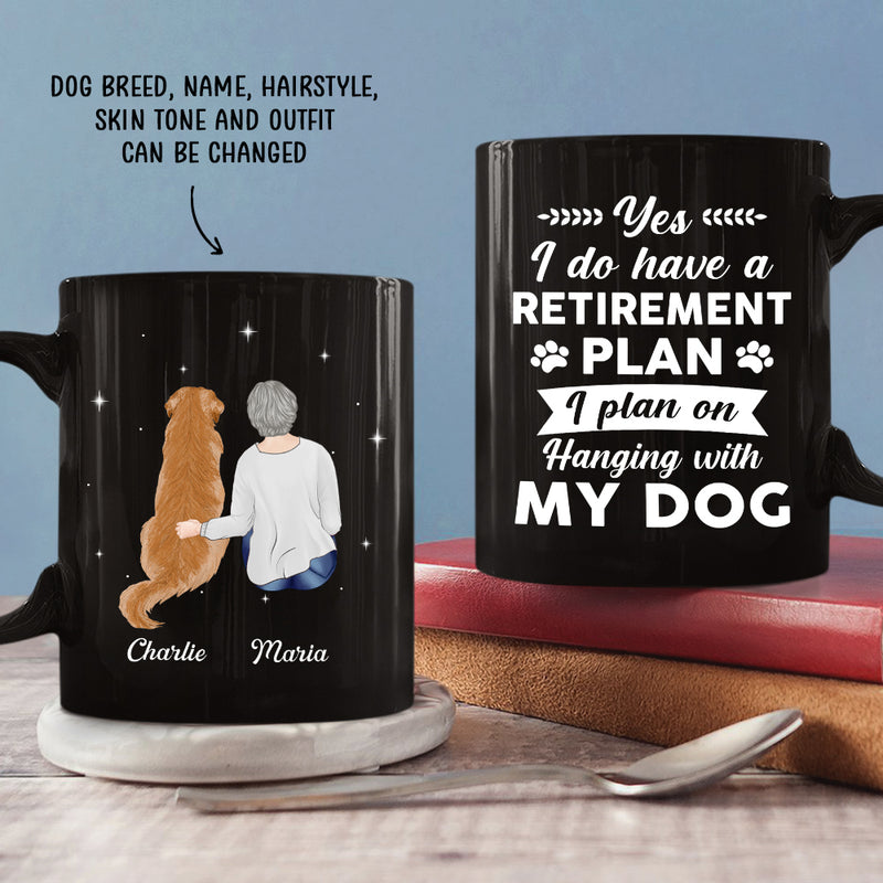 Yes I Do Have Retirement Plan - Personalized Custom Black Coffee Mug