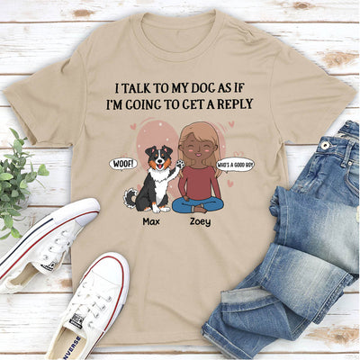 Talk To Dog - Personalized Custom Unisex T-shirt