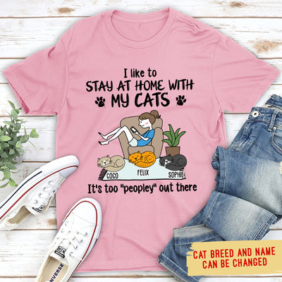 Stay At Home With Cats - Personalized Custom Unisex T-shirt