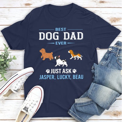 Just Ask My Dogs - Personalized Custom Unisex T-shirt