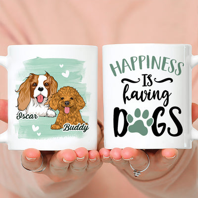 Happiness Is Having A Dog - Personalized Custom Coffee Mug