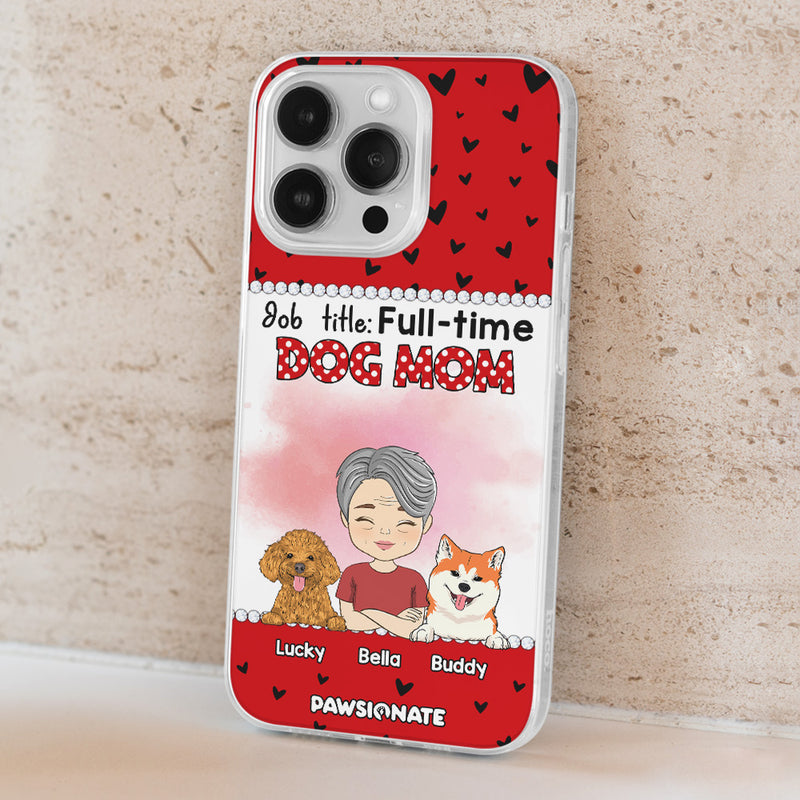 Dog Mom Job Title - Personalized Custom Phone Case