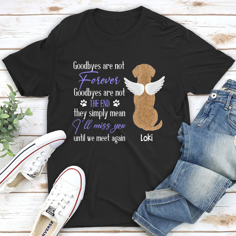 Goodbye Are Not Forever - Personalized Custom Unisex T-shirt