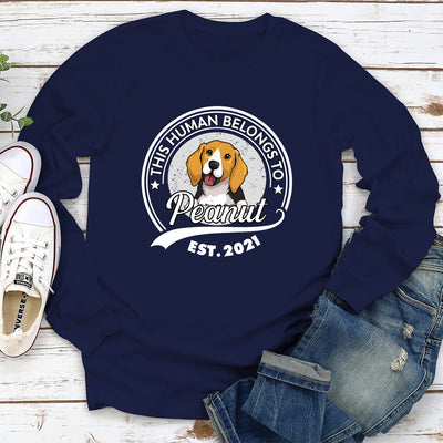 Human Belongs To Dog Version 2 - Personalized Custom Long Sleeve T-shirt