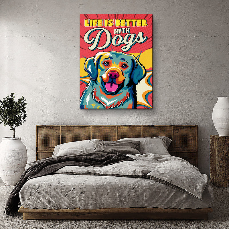 Life Is Better With Dogs 2 - Canvas Print