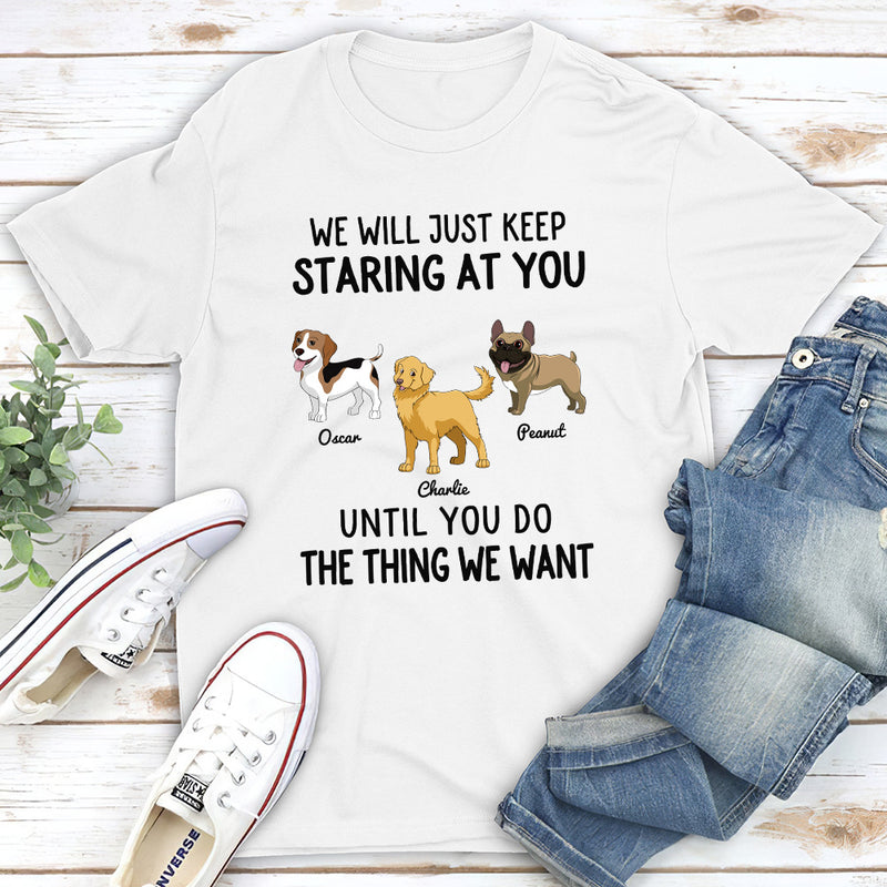 Just Keep Staring - Personalized Custom Unisex T-shirt