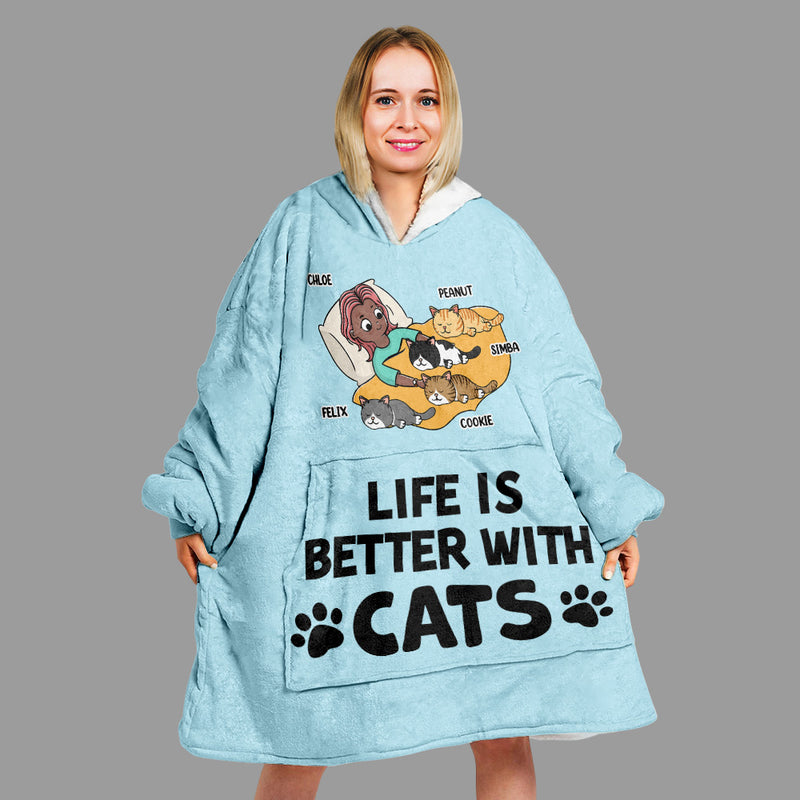 Cat Better Life - Personalized Custom Blanket Hoodie