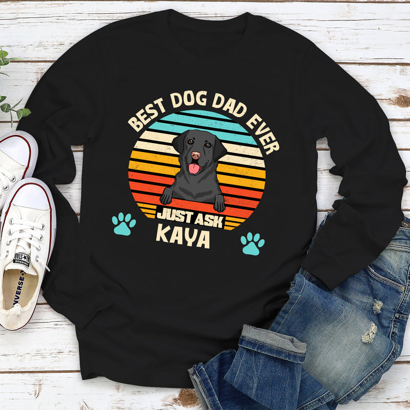 Best Dog Dad/Mom Ever - Personalized Custom Long Sleeve T-shirt