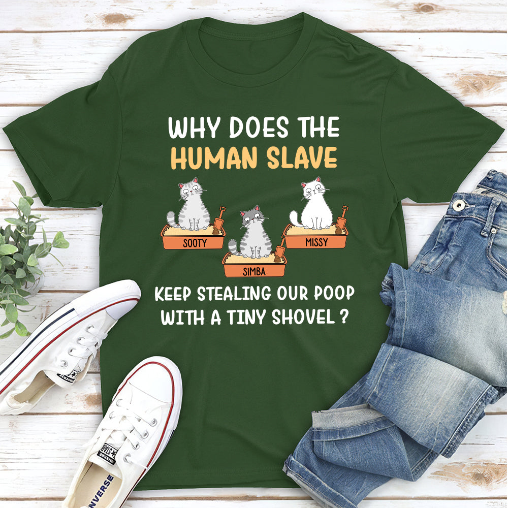 Human Slave Custom Pets Lover Personalized Cats Owner Life Unisex T-shirt