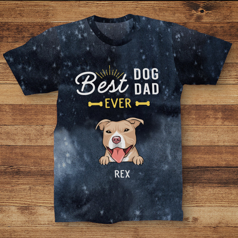 Best Dog Dad Ever - Personalized Custom All-over-print T-shirt