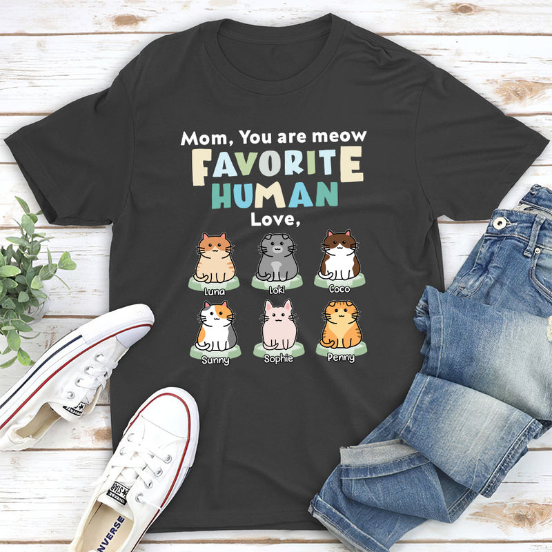 Meow Favorite Human - Personalized Custom Unisex T-shirt