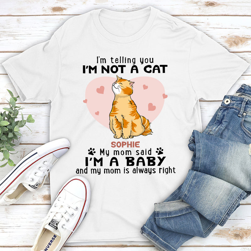 Not A Cat - Personalized Custom Unisex T-shirt