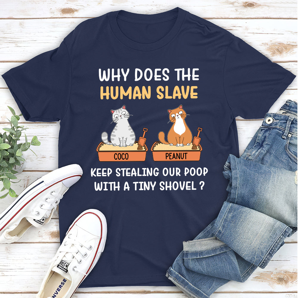 Human Slave Custom Pets Lover Personalized Cats Owner Life Unisex T-shirt