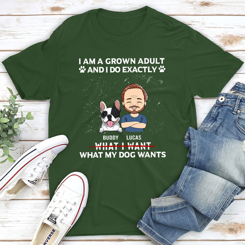 My Dog Wants - Personalized Custom Unisex T-shirt