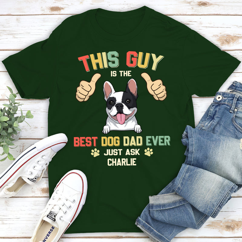 Best Dog Dad Ever - Personalized Custom Unisex T-shirt