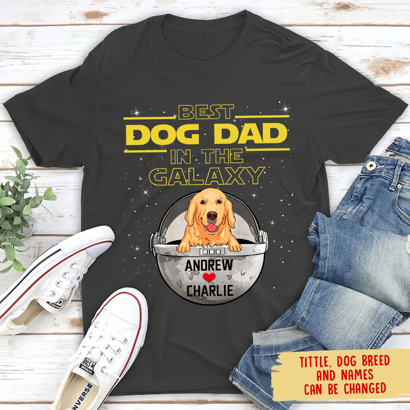 Best Dog Mom/Dad In The Galaxy - Personalized Custom Unisex T-shirt, Dog Mom T-shirt, Dog Dad T-shirt