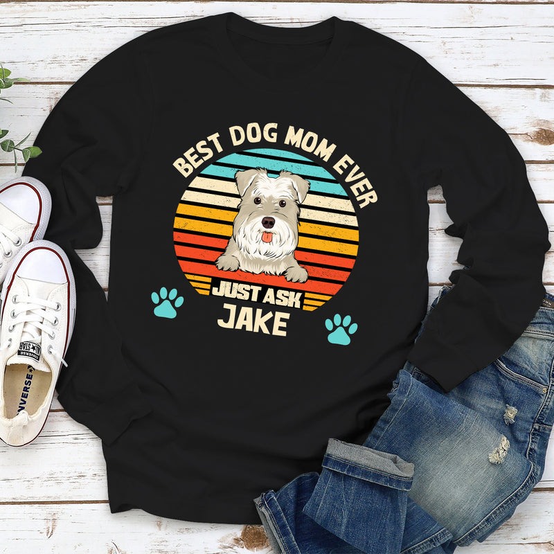 Best Dog Dad/Mom Ever - Personalized Custom Long Sleeve T-shirt