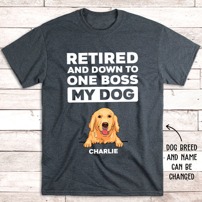 Retired Down To One Boss - Personalized Custom Premium T-shirt