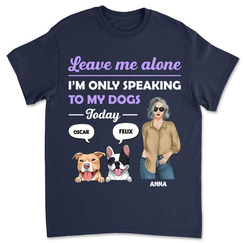 Leave Me Alone - Personalized Custom Unisex T-shirt