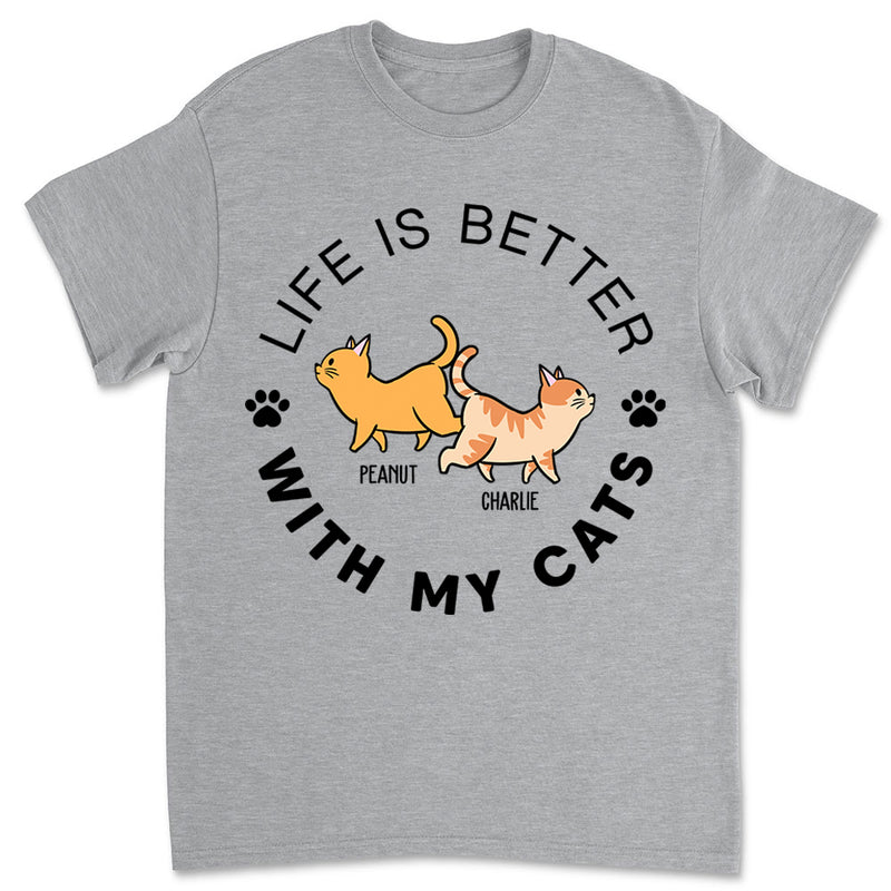 Life Is Better Walking Cat - Personalized Custom Unisex T-shirt