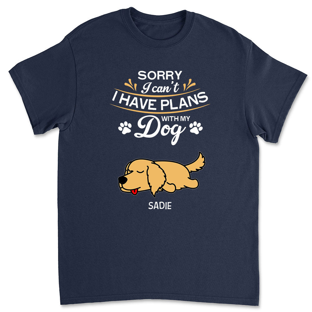 Plans With My Dog - Personalized Custom Unisex T-shirt