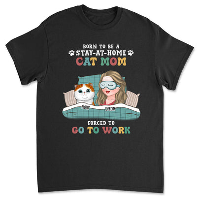 Stay-at-home Cat Mom - Personalized Custom Unisex T-shirt