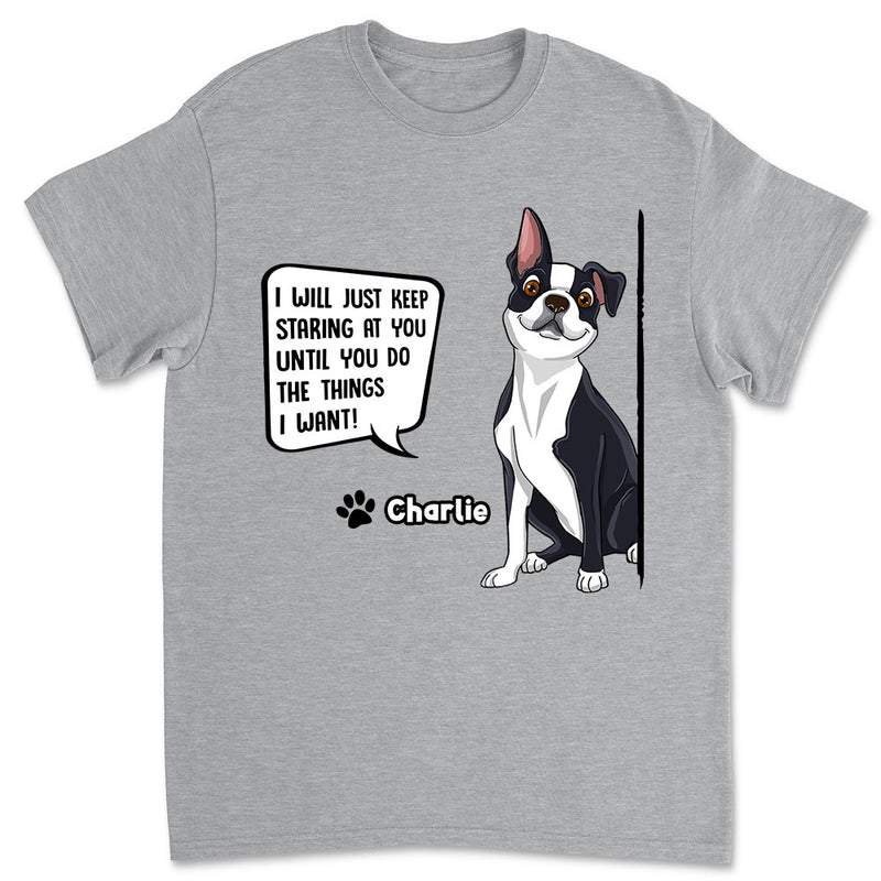 Keep Staring - Personalized Custom Unisex T-shirt