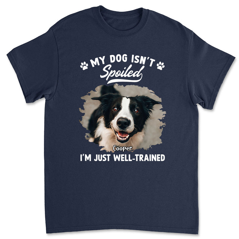 Spoiled Dog Photo - Personalized Custom Unisex T-shirt