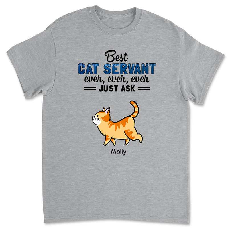 Best Cat Servant Ever - Personalized Custom Unisex T-shirt