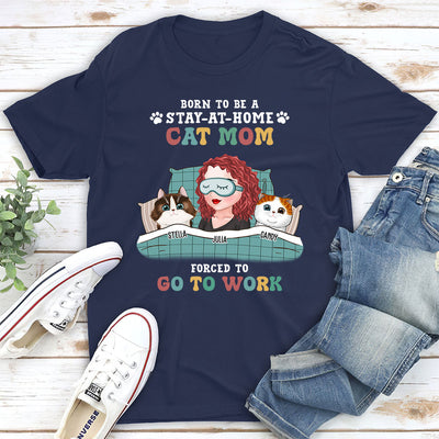 Stay-at-home Cat Mom - Personalized Custom Unisex T-shirt