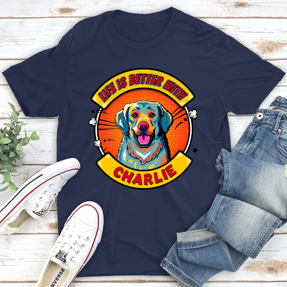 Better With Dog Popart 2 - Personalized Custom Unisex T-shirt 