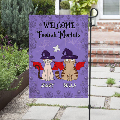 Foolish Mortals - Personalized Custom Garden Flag