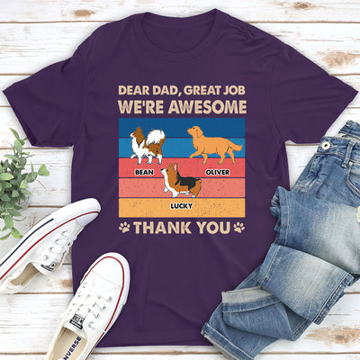 Dear Dad, Great Job - Personalized Custom Unisex T-shirt