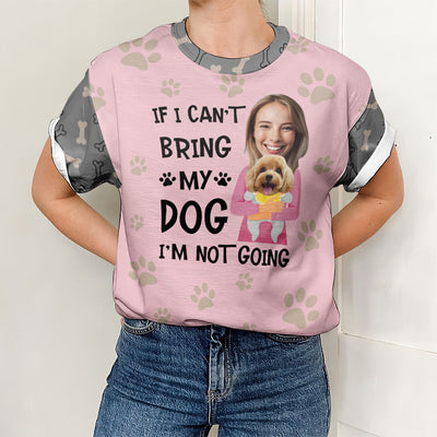 Bring My Dog - Personalized Custom Photo All-over-print T-shirt
