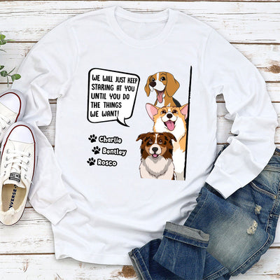 Dogs Keep Staring - Personalized Custom Long Sleeve T-shirt