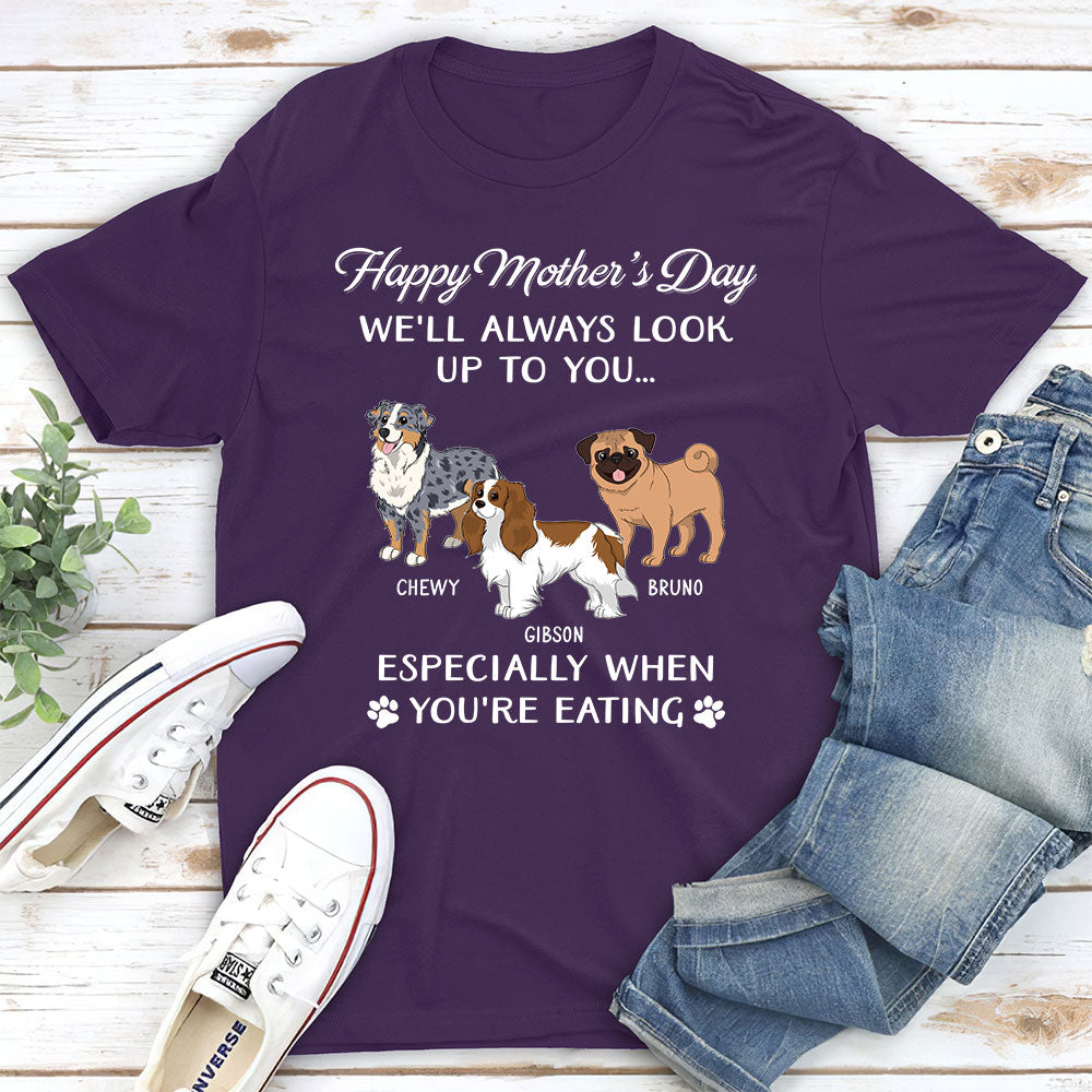 I Will Always Look Up To You Personalized Happy Mother's Day Dog Mom Custom Unisex T-shirt