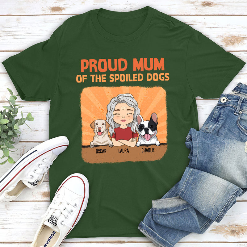 Spoiled Dog Vs Proud Mom - Personalized Custom Unisex T-shirt